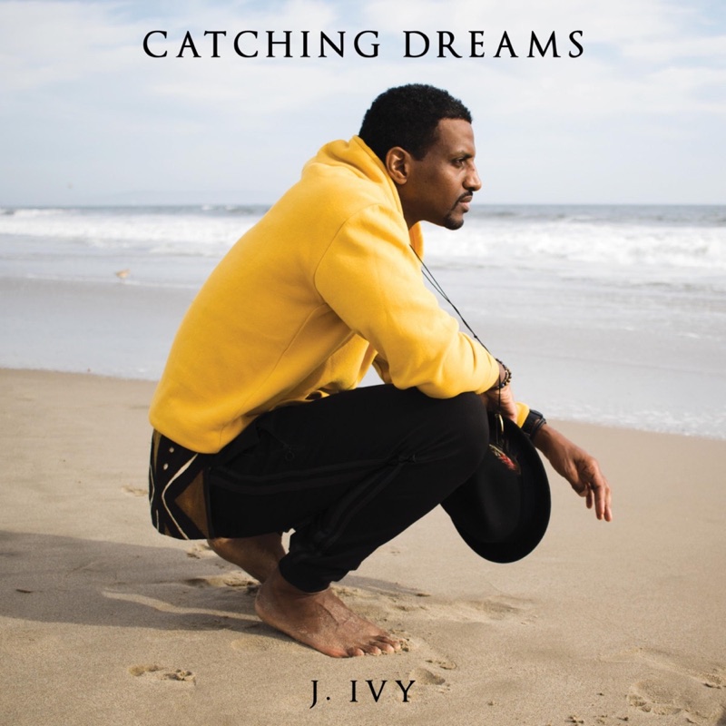 Catching Dreams — J. Ivy